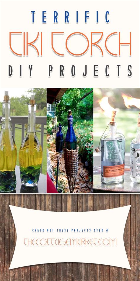 Terrific Tiki Torch Diy Projects The Cottage Market Tiki Torches