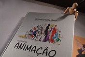 Biblioteca #1: Manual da Animação - Richard Williams - Vida de Estudos
