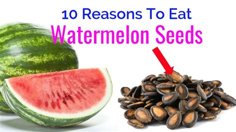 10 Reasons To Eat Watermelon Seeds Watermelon Health Benefits