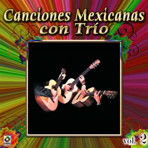 Colección De Oro Canciones Mexicanas Con Trío Vol 2 By Los Tres Caballeros Trio Calaveras