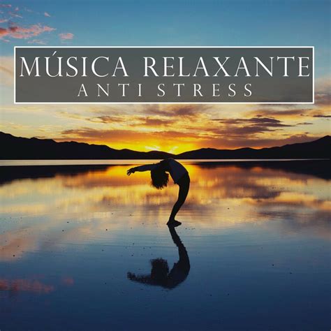 Musica relajante gratis para escuchar online. Musica Relaxante Anti Stress - Meditação E Espiritualidade ...