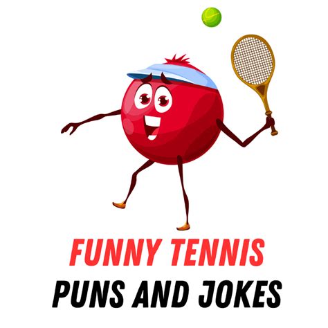 90 Funny Tennis Puns And Jokes Serving Up Laughter Funniest Puns