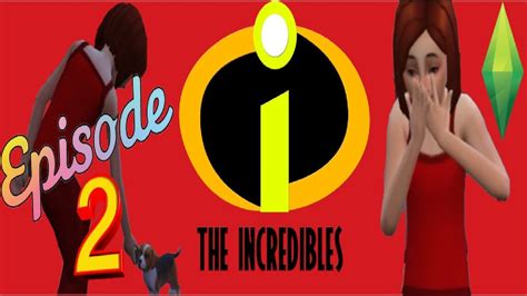 Sims 4 Pixars Incredibles The Origins The Series Episode 2 Helen Gets