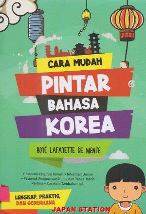 Bahasa korea halus dipakai ketika kita berbicara kepada orang yang lebih tua atau orang yang lebih tinggi kedudukan jabatannya dari kita. Buku CARA MUDAH PINTAR… - BOYE LAFAYETTE… | Mizanstore