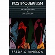 Postmodernism, or, The Cultural Logic of Late Capitalism - ebook (ePub ...
