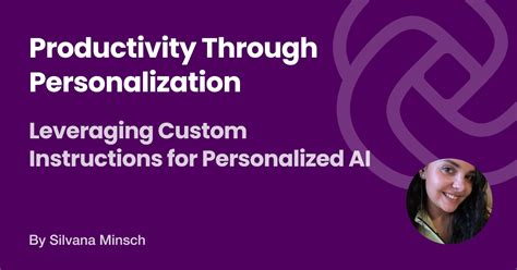 Productivity Through Personalization – Leveraging Custom Instructions