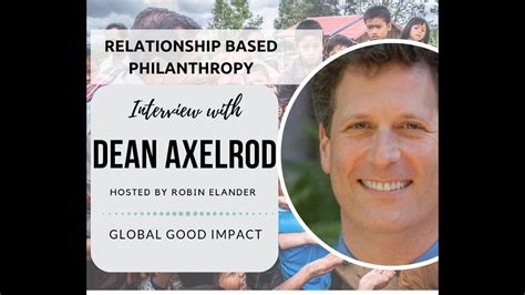 Dean Axelrod On Relationship Based Philanthropy Youtube