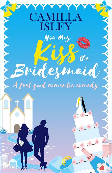 Chick Lit Central Book Review You May Kiss The Bridesmaidplus A
