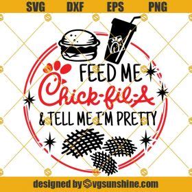 Chick Fil A Svg Feed Me Chick Fil A And Tell Me I M Pretty Svg