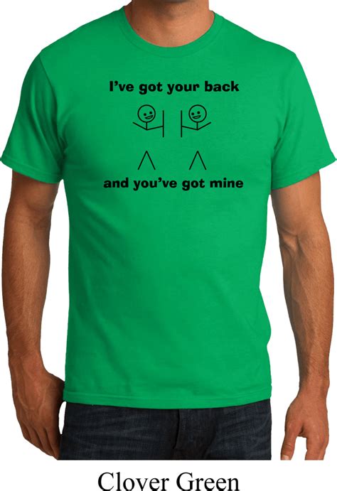 Mens Funny Shirt Ive Got Your Back Organic Tee T Shirt Ive Got Your Back Mens Shirts