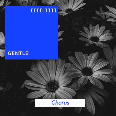 Gentle Chorus Compilation By Various Artists Spotify