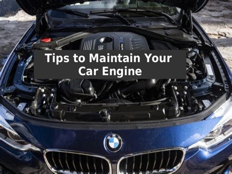 Tips To Maintain Your Car Engine