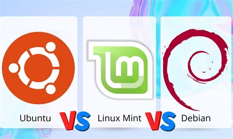 Ubuntu Vs Linux Mint Vs Debian Which Distribution Should You Use