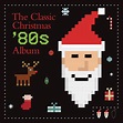 The Classic Christmas 80s Album [VINYL]: Amazon.co.uk: CDs & Vinyl