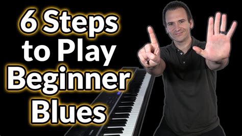 6 Steps To Play Beginner Blues Piano Free Music Lessons Online