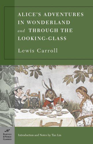 Alices Adventures In Wonderland And Through The Looking Glass Barnes