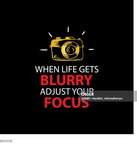 When Life Gets Blurry Adjust Your Focus Quote Photography Stock