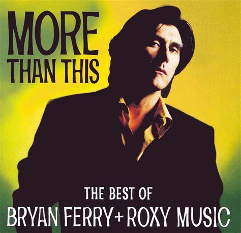 More Than This Best Of Bryan Ferry And Roxy Music Roxy Music Cd Album