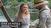 The Seagull (Filme del 2018) - Tráiler - Dosis Media