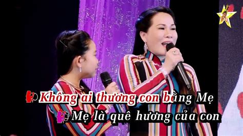 Karaoke Mẹ Là Quê Hương Sc Bé Ngọc Ngân And Mẹ Youtube