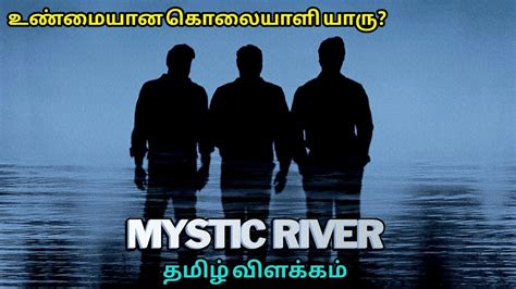 You also know that this movie was taken from a true story as well. Mystic River (2003) Movie Explained in tamil | Mr ...