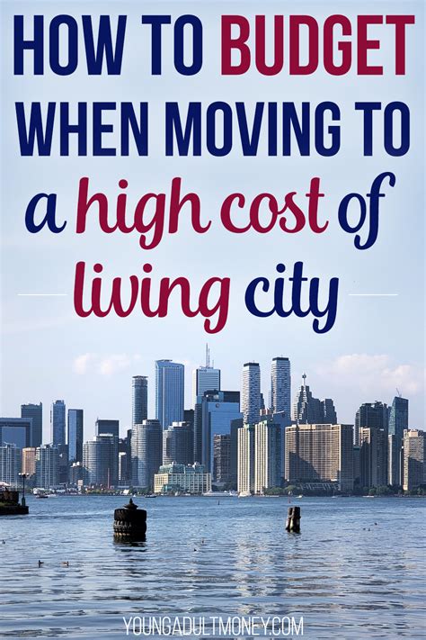 Moving To A High Cost Of Living City How To Budget Budgeting