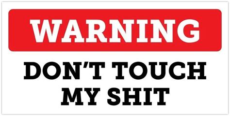 Funny Warning Dont Touch My Shit Bumper Sticker Vinyl Decal 135cm