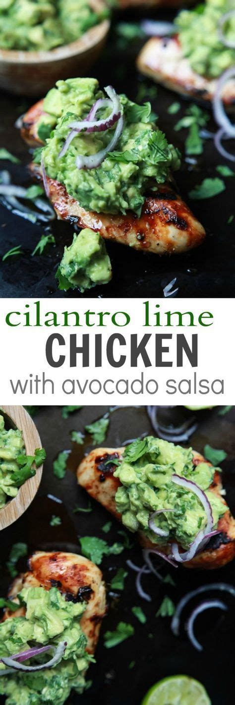 It is packed with vibrant flavor and i can't get over how amazing the avocado salsa is with it. Cilantro Lime Chicken with Avocado Salsa | Recipe | Quick ...