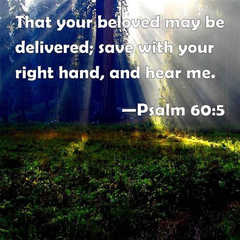 Psalm 605 That Your Beloved May Be Delivered Save With Your Right