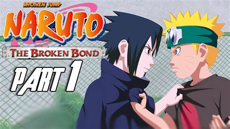 Naruto The Broken Bond Walkthrough Part 1 Gameplay Xbox 360 Youtube