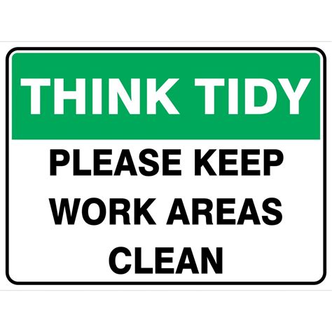 Think Tidy Please Keep Work Areas Clean Buy Now Discount Safety Signs Australia