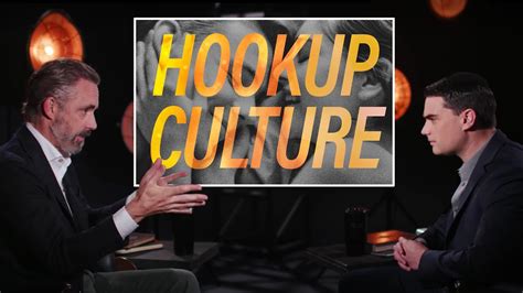 Jordan Peterson On The Emptiness Of Hook Up Culture YouTube