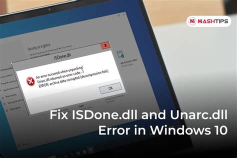 How To Fix Isdone Dll Error Or Unarc Dll Error On Windows Mashtips