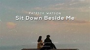 PATRICK WATSON - SIT DOWN BESIDE ME (LYRICS) - YouTube