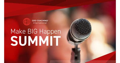 Ceo Coaching International Announces 2022 Make Big Happen Summit On Oct
