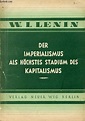 DER IMPERIALISMUS ALS HÖCHSTES STADIUM DES KAPITALISMUS by LENIN W. I ...