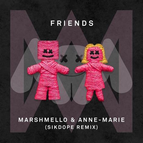 Marshmello Anne Marie Friends Sikdope Remix Digital Single Remix
