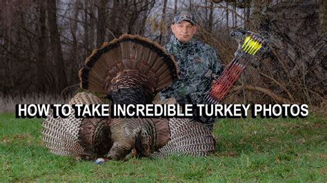 how to take incredible turkey kill photos youtube