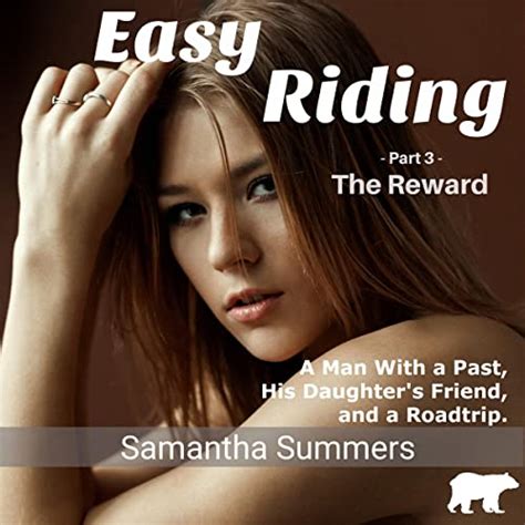 Easy Riding Part 3 The Reward A Man With A Past His Daughters