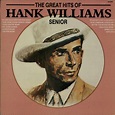 The Great Hits Of Hank Williams Senior: Amazon.co.uk: CDs & Vinyl