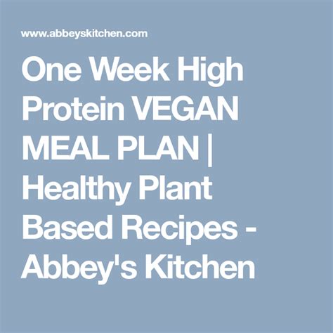One Week High Protein Vegan Meal Plan Healthy Plant Based Recipes