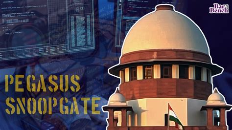Pegasus Snoopgate Five Observations By The Supreme Court Of India