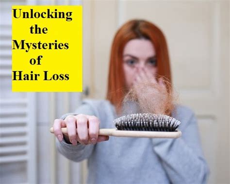 Unlocking The Mysteries Of Hair Loss How To Prevent Hair Loss