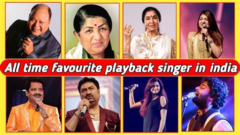 Top 10 All Time Favourite Playback Singer In India Youtube