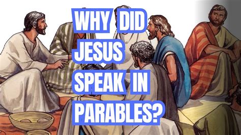 What S The Point Of Parables Why Jesus Spoke How He Did Youtube