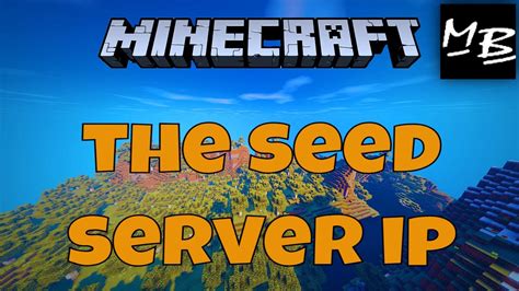 Minecraft The Seed Server Ip Address