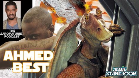 Ahmed Best On Podcasts Filmmaking And Jar Jar Binks Full Interview