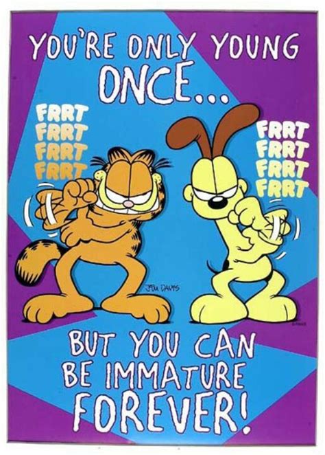 I Have A Very Immature Sense Of Humor Sometimes D Garfield Quotes