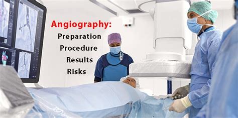 Angiography Angiogram Preparation Procedure Results And Risks