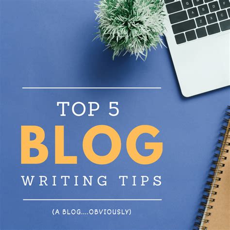 My Top 5 Tips For Writing Better Blogs